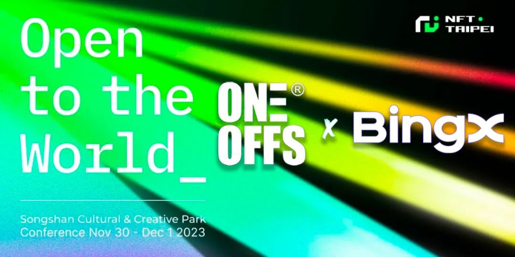BingX連續兩年贊助亞洲最大盛會 NFT Taipei、OneOffs
