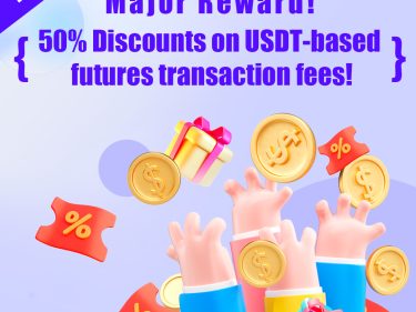 Major Reward! 50% Discounts on USDT-based futures transaction fees!