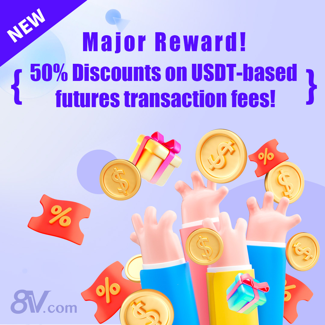 Major Reward! 50% Discounts on USDT-based futures transaction fees!