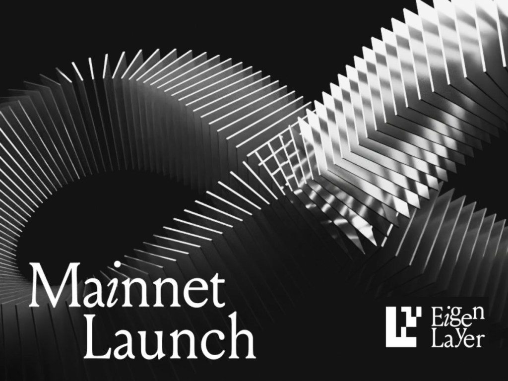 EigenLayer、EigenDA 正式上線，開放用戶代幣委託
