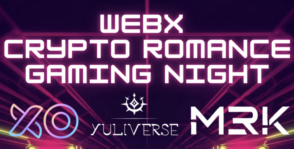 ​WebX Crypto Romance Gaming Night – 線下探索區塊鏈遊戲與社交無限可能