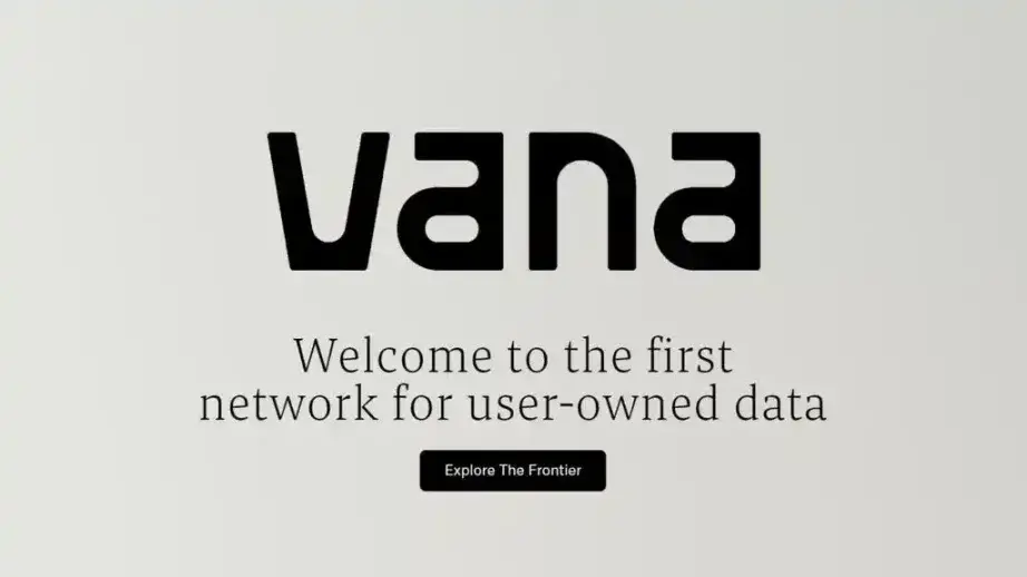 Vana：让你的数据在 AI 时代像代币一样自由流通创造价值