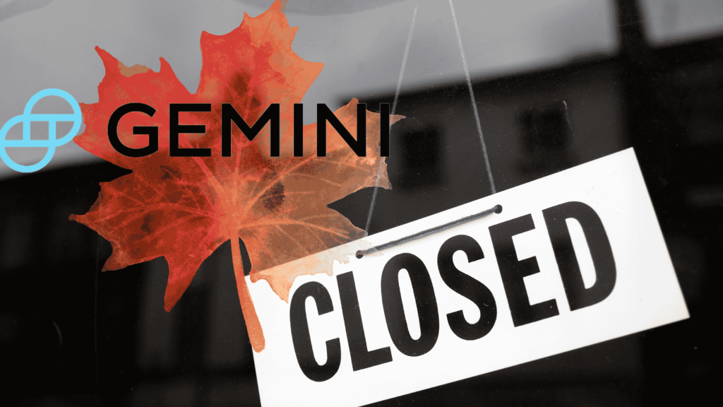 ​Gemini 決定退出加拿大市場，年底前關閉所有客戶帳戶