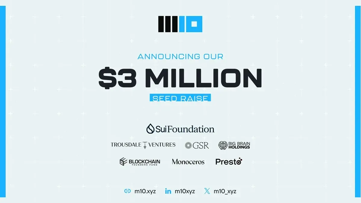 Web3 游戏开发商 M10 完成 300 万美元种子轮融资，Sui Foundation 等参投