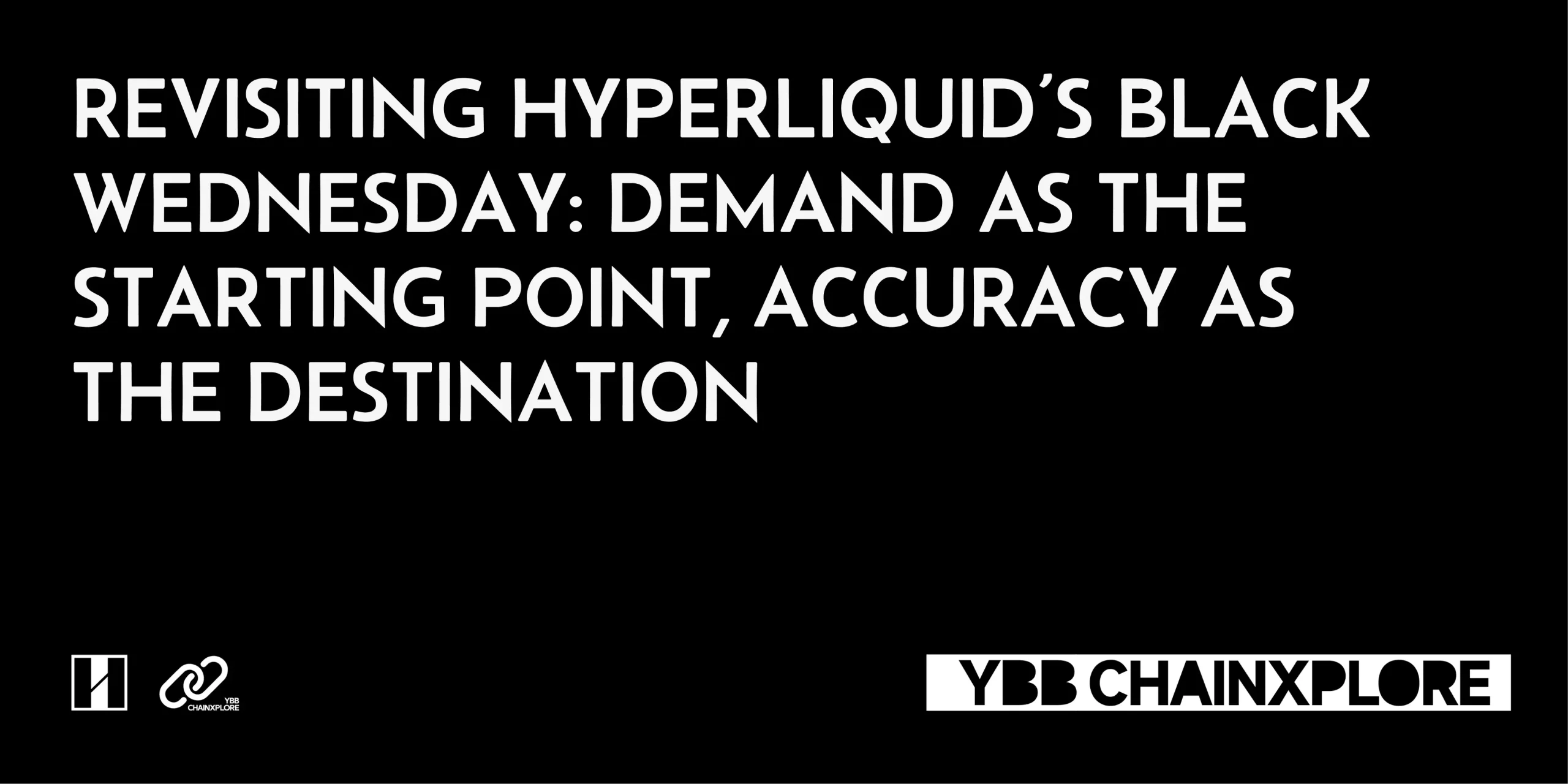 复盘 Hyperliquid 黑色星期三：需求是起点，正确是终点