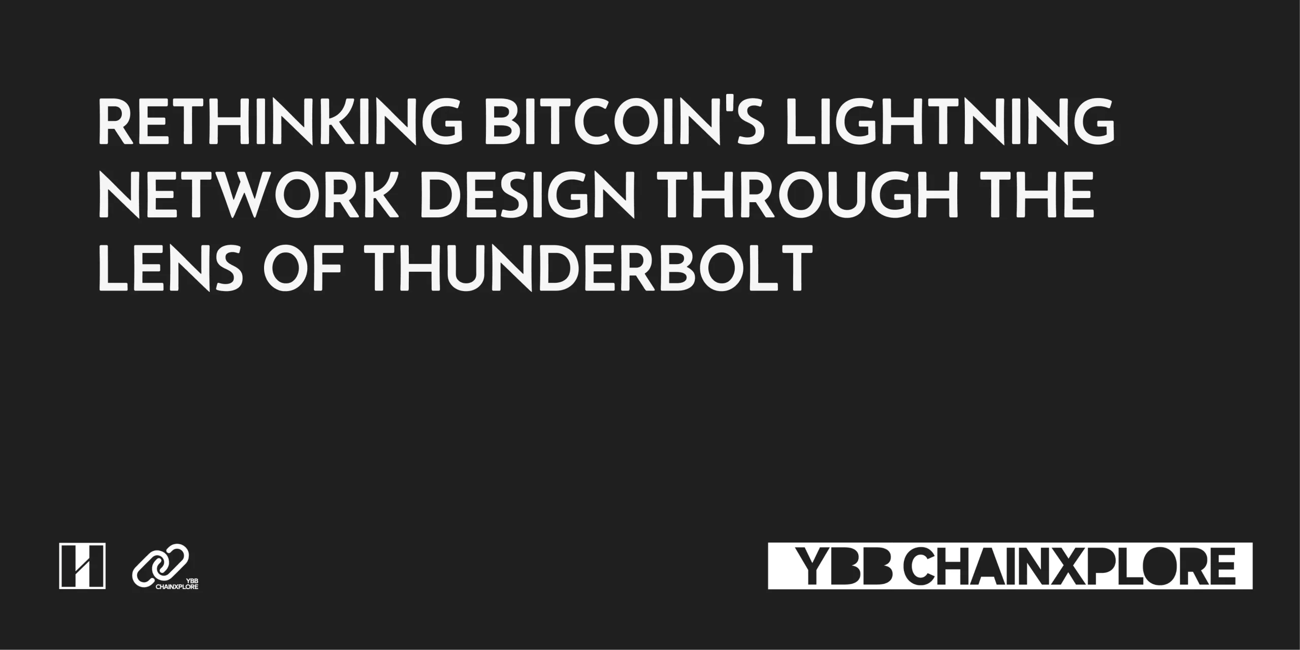 从Thunderbolt雷霆网络出发,重新审视比特币闪电网络的设计逻辑