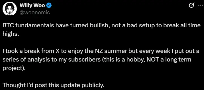 Willy Woo：比特币的基本面已经转向看涨，市场可能会横盘或缓慢上升