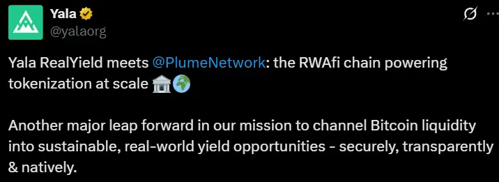 Yala 与 Plume 战略合作，将比特币流动性注入 RWAfi