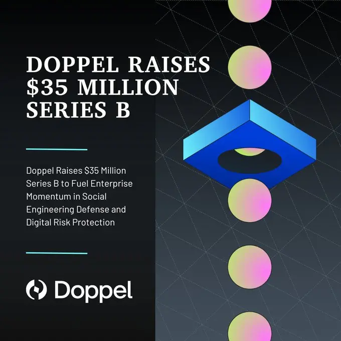 数字风险管理及保护平台 Doppel 完成 3500 万美元 B 轮融资,Bessemer 领投