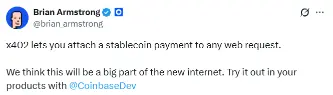 Coinbase CEO：x402 将使稳定币支付融入任意 Web 请求，成为新互联网重要组成部分