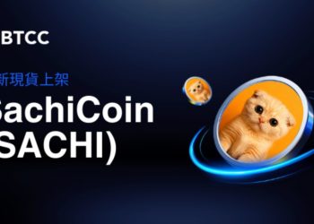 BTCC 上架 SachiCoin（SACHI）現貨交易，並推出迷因創作活動 